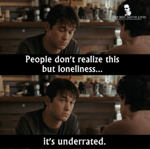 the-best-movie-lines-people-dont-realize-this-but-loneliness-5944079.png