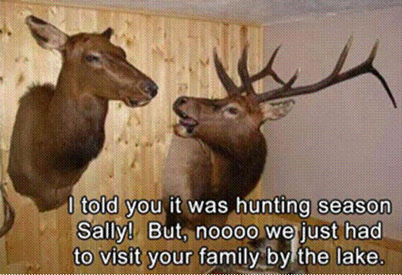 Hunting Season Bitching.gif