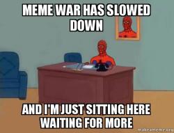 meme-war-has-m4p0e5.jpg