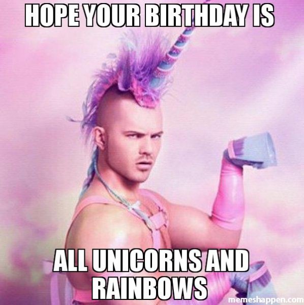 Hope-your-birthday-is--All-unicorns-and-rainbows--meme-45183.jpg