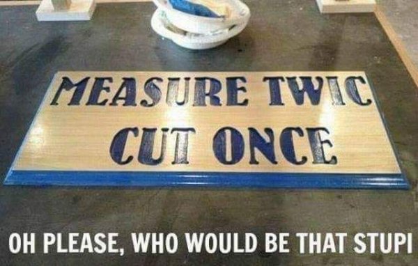 Measure twice.jpg