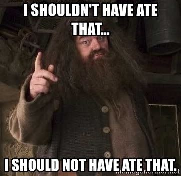 i-shouldnt-have-ate-that-i-should-not-have-ate-that.jpg