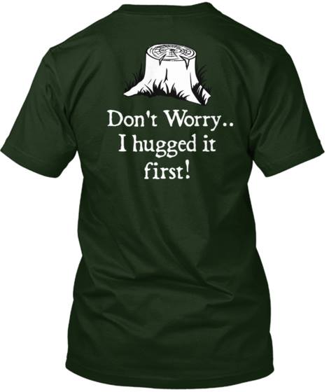 I hugged it first shirt.jpg