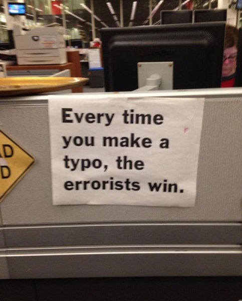every-time-you-make-a-typo-the-errorists-win.jpg